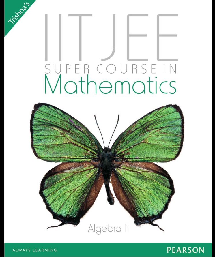 Algebra II :IIT JEE Super Course in Mathematics