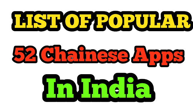 List Of Popular 52 Chinese Apps In India