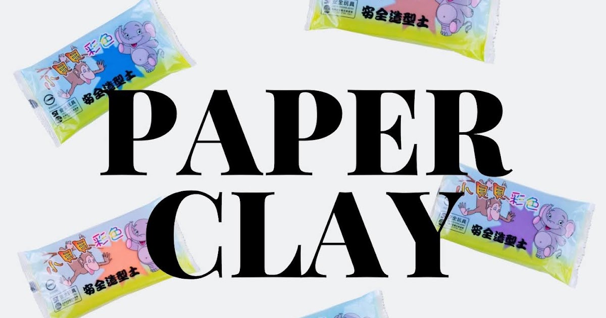 Air Dry Clay Learning Easy Way to Learn About Paper Clay