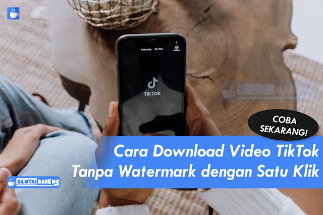 Unduh video tiktok tanpa air