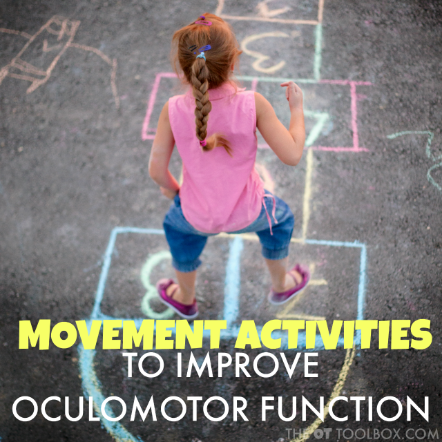 oculomotor function activities for kids Movement activities to help improve oculomotor function