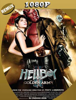 Hellboy II: El Ejército Dorado (2008) REMUX [1080p] Latino [GoogleDrive] SXGO