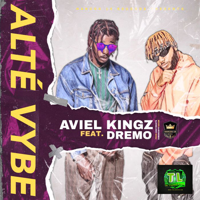 Aviel-Kingz-Alté-Vybe-Ft-Dremo-mp3-download-Teelamford Aviel-Kingz-Alté-Vybe-Ft-Dremo-mp3-download-Teelamford