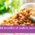 health tips :-Health benefits of cashew nuts-2020||