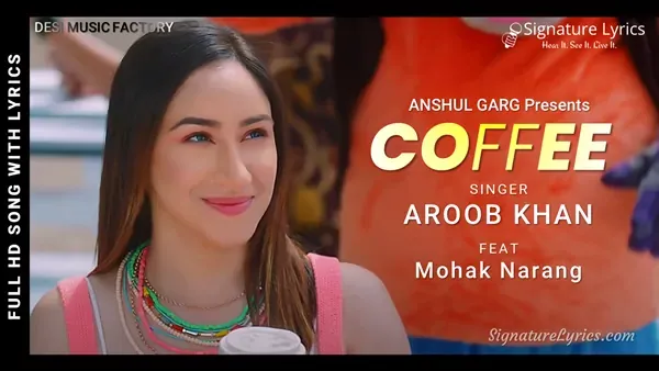 Coffee Lyrics - Aroob Khan | Mohak Narang | Punjabi Love Song