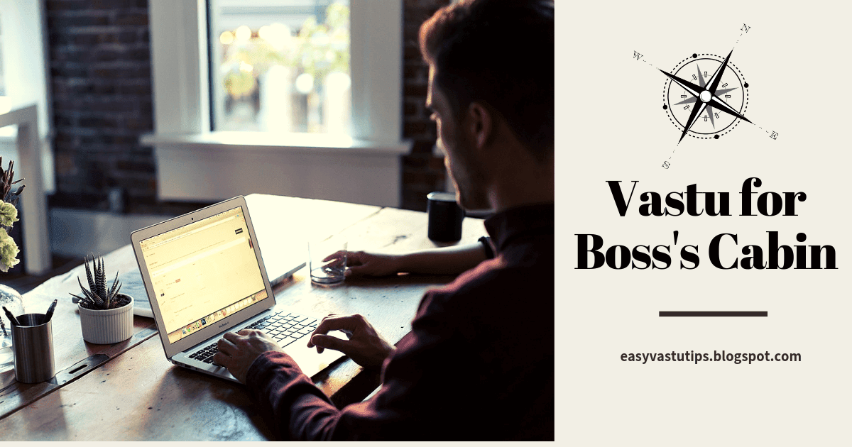 Vastu Expert Vastu Shastra Tips For Boss S Cabin Direction And