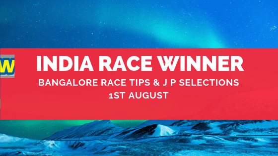 Bangalore Race Selections 1st August