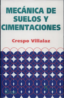 MECÁNICA DE SUELOS Y CIMENTACIONES QUINTA EDICIÓN Ing. Carlos Crespo Villalaz