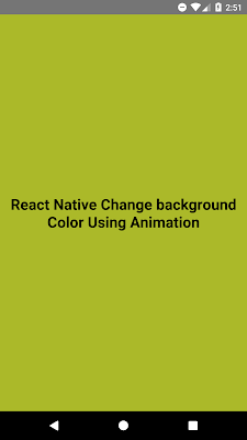 React Native Change Background Color of View Component Dynamically using Animation React Native Change Background Color of View Component Dynamically using Animation