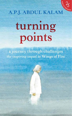Turning Points - A Journey Through Challenges by APJ Abdul Kalam Turning Points - A Journey Through Challenges by APJ Abdul Kalam