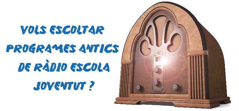 PROGRAMES ANTICS DE RÀDIO ESCOLA JOVENTUT