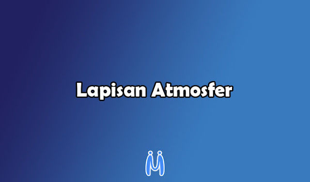 5 Lapisan dalam Atmosfer dan Penjelasannya - Mingseli