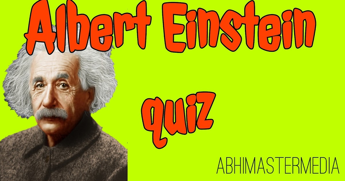 Albert Einstein quiz