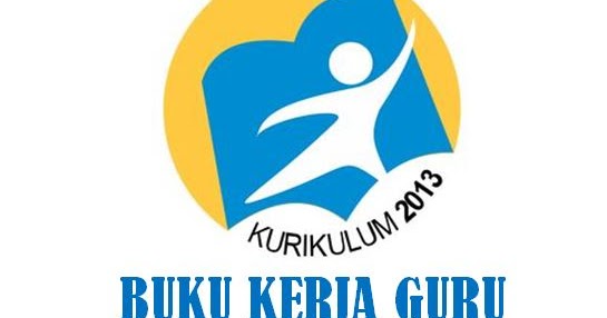Daftar Buku Kerja Guru K 13 Revisi Lengkap T P 2019 2020 Sarjana Muda