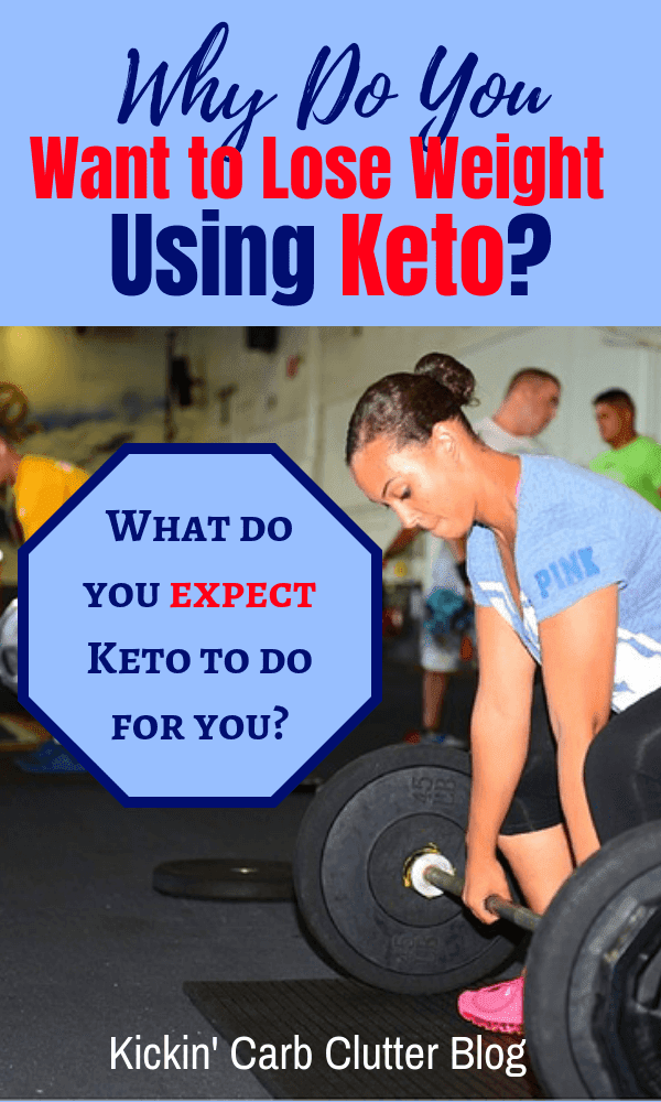 Why Do You Want to Lose Weight Using Keto?