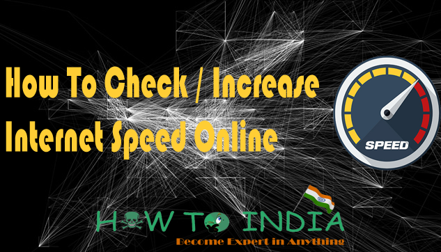 How to check increase internet speed online 2017 madlr