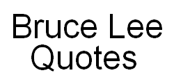 Bruce Lee Quotes