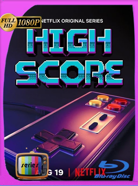 High Score El mundo de los videojuegos (2020) Temporada 1 HD [1080p] Latino [GoogleDrive] SXGO