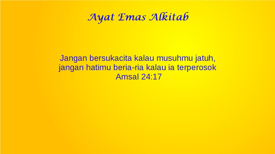 Amsal 24 Ayat Alkitab Tentang Mengasihi Musuh Ayat Emas Alkitab