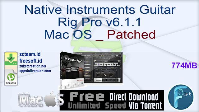 Native Instruments Guitar Rig Pro v6.1.1 Mac OS _ Patched _ ZcTeam.id