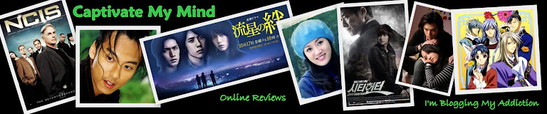 Captivate My Mind : Reviews on Anime, Movies, K-Drama, C-Drama, J-Dorama