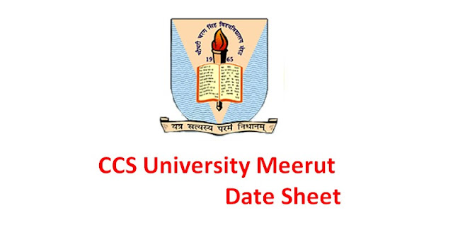 CCS University Meerut Date Sheet CCS University Meerut Date Sheet