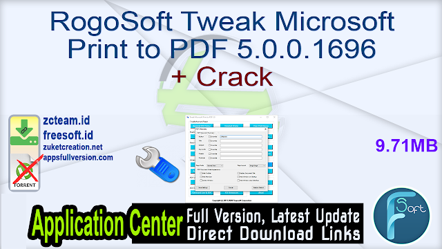 RogoSoft Tweak Microsoft Print to PDF 5.0.0.1696 + Crack_ ZcTeam.id