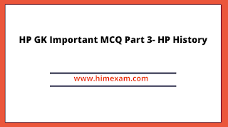 HP GK Important MCQ Part 3- HP History
