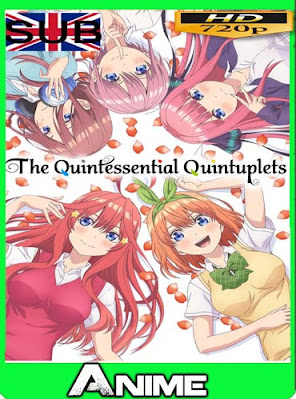 The Quintessential Quintuplets Go-Toubun no Hanayome [12/12] sub español HD [720P] [GoogleDrive] RijoHD