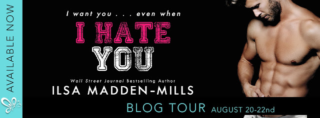I hate you by Ilsa Madden-Mills author. Blog Tour review