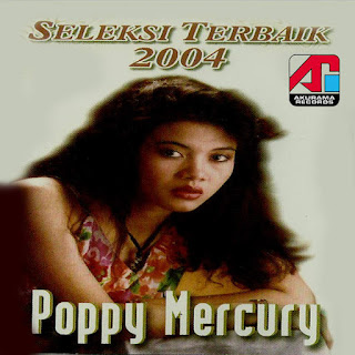 Poppy Mercury - Poppy Mercury (Seleksi Terbaik 2004) Poppy Mercury - Poppy Mercury (Seleksi Terbaik 2004) on iTunes