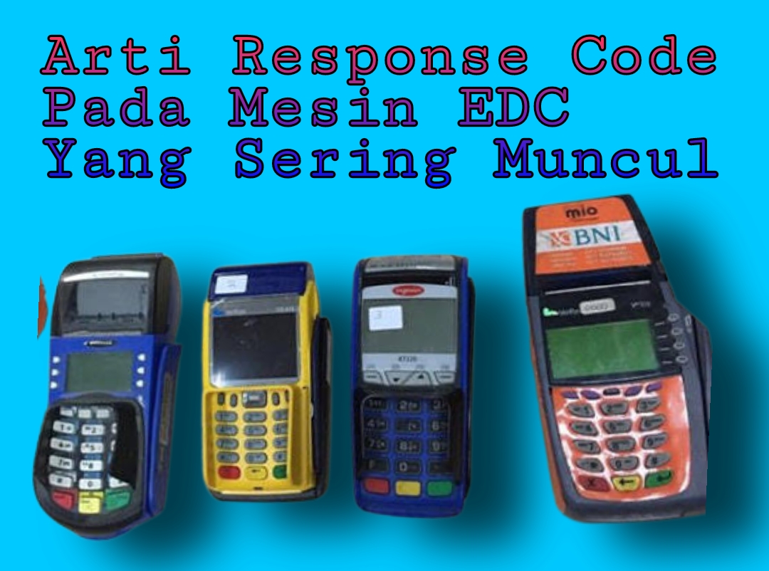100 Kode Error Mesin EDC Agen46 BNI Yang Sering Muncul