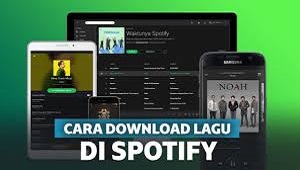 Cara Download Lagu di Spotify Gratis 2022 - Cara1001