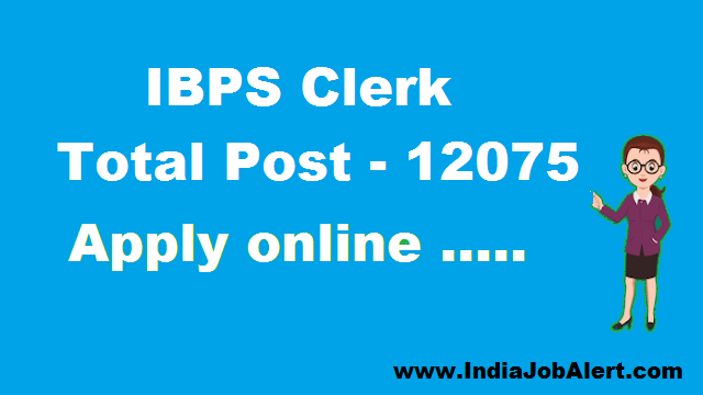 IBPS Clerk IX Recruitment 2019 || 12075 Posts