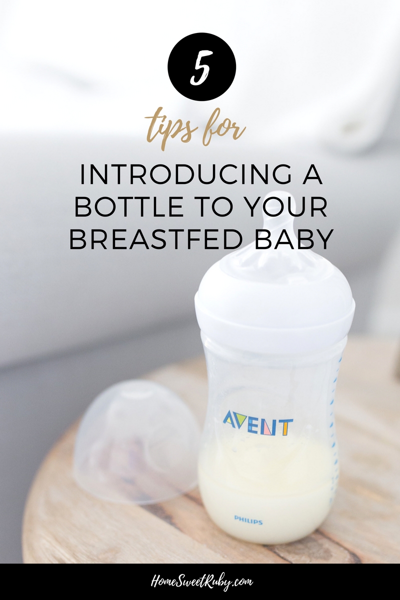 5 Tips for Introducing a Bottle to a Breastfed Baby Home Sweet Ruby