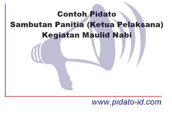 Contoh Kata Sambutan Ketua Panitia Maulid