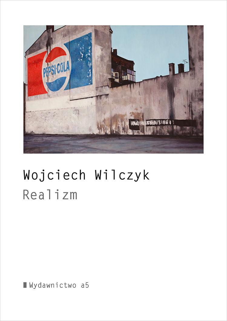 Wojciech Wilczyk „Realizm‟