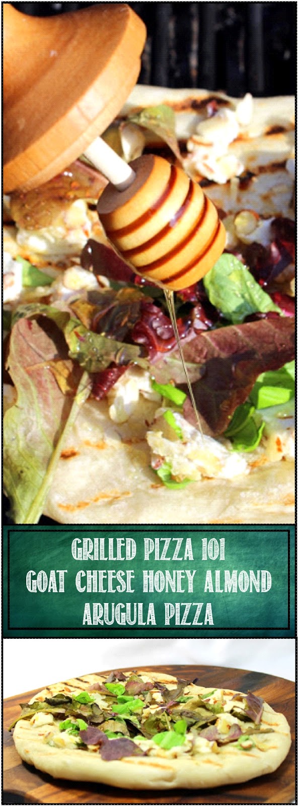 52 Ways to Cook GRILLED PIZZA Goat Cheese Honey Almond Arugula Pizza