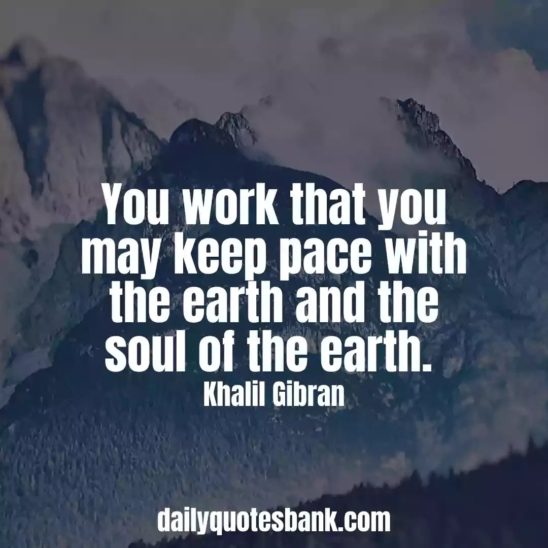 Khalil Gibran Quotes On Work That Will Make You Wise