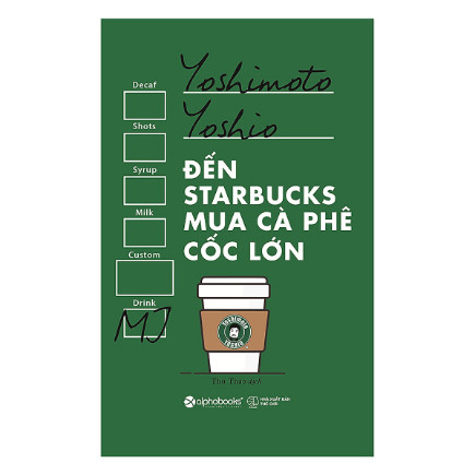 Đến Starbucks Mua Cà Phê Cốc Lớn (Tái Bản 2017) ebook PDF EPUB AWZ3 PRC MOBI