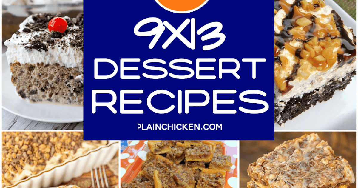9x13 Dessert Recipes | Plain Chicken®