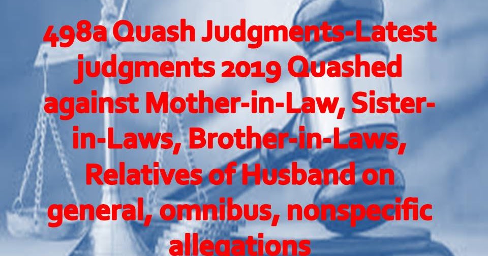 498a Quash JudgmentsLatest judgments 2019 quashed against Motherin