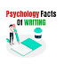 Psychology Facts Of Writing – 29 Interesting Handwriting Facts