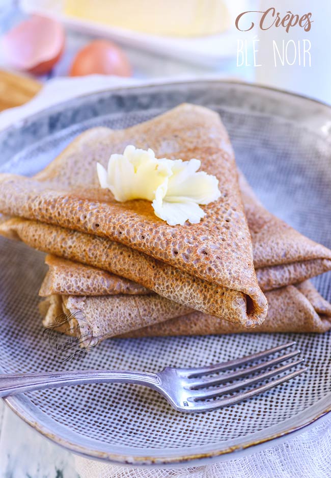 Crepes Ble Noir Ou Galettes De Sarrasin Il Etait Une Fois La