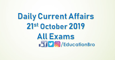 Daily Current Affairs 21st October 2019 For All Government Examinations