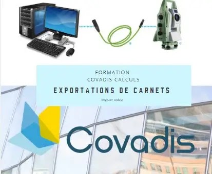 Formation, Covadis, Exportations, coordonnées, calculées, éditeur de GéoBases, Exportation carnet, menu Cov.Calculs, fichier avec séparateur, fichier colonné, format Topojis, format Wild Leica, format Sokkia, Geotronics, Spectra Precision, topographie terrain, carnet