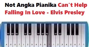 Not Angka Pianika Can T Help Falling In Love Elvis Presley Calonpintar Com