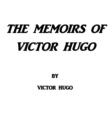 [PDF] The Memoirs Of Victor Hugo In Pdf