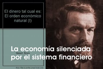 EL ORDEN ECONÓMICO NATURAL, POR EL ECONOMISTA GERMANO ARGENTINO SILVIO GESELL.