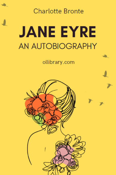 Jane Eyre: An Autobiography by Charlotte Bronte